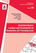 Cover: Zwischenr&auml;ume: Lexikon und Grammatik im Deutschen als Fremdsprache - Schneider Hohengehren
