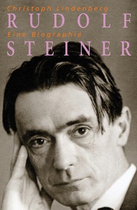 Enlarge image Cover: Rudolf Steiner - Eine Biographie - Freies Geistesleben