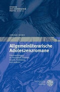 Cover: Allgemeinliterarische Adoleszenzromane - Universit&auml;tsverlag Winter