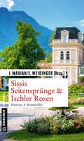 Cover: Sissis Seitenspr&uuml;nge & Ischler Rosen - Gmeiner-Verlag
