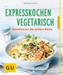 Bild: Expresskochen Vegetarisch - Gräfe und Unzer