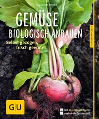 Abbildung von: Gemüse biologisch anbauen - Gräfe und Unzer