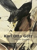 Cover: Karl Otto G&ouml;tz und die Quadriga - Galerie Maulberger