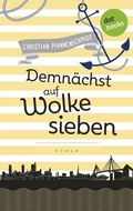 Cover: Freundinnen f&uuml;r's Leben - Roman 4: Demn&auml;chst auf Wolke sieben - dotbooks