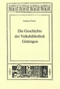Cover: Die Geschichte der Volksbibliothek G&ouml;ttingen - Traugott Bautz