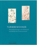 Cover: Turmbewohner. Entwurfszeichnungen von Daniel Chodowiecki und Bernhard Rode f&uuml;r den Gendarmenmarkt - Akademie der K&uuml;nste, Berlin