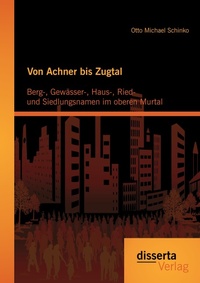 Abbildung von: Von Achner bis Zugtal - disserta Verlag