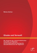 Cover: Glaube und Vernunft - Diplomica Verlag