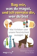Cover: Sag mir, was du magst, und ich verrate dir, wer du bist - mvg