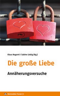 Enlarge image Cover: Die große Liebe - Evangelische Akademie Baden
