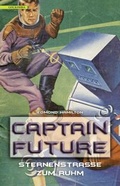 Cover: Captain Future 6: Sternenstra&szlig;e zum Ruhm - Golkonda Verlag