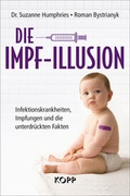 Cover: Die Impf-Illusion - Kopp Verlag