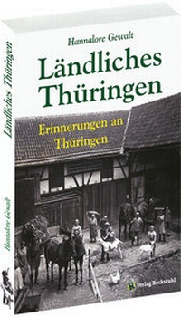 Abbildung von: Hannalore Gewalt - LÄNDLICHES THÜRINGEN [Taschenbuch] - Verlag Rockstuhl