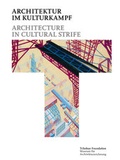 Cover: Architektur im Kulturkampf = Architecture in Cultural Strife - S.Tchoban Foundation