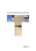 Cover: Museum f&uuml;r Architekturzeichnung Berlin = Museum for Architectural Drawing Berlin - S.Tchoban Foundation