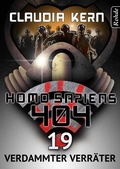 Cover: Homo Sapiens 404 Band 19: Verdammter Verr&auml;ter - Rohde, Markus