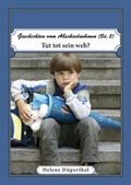 Cover: Tut tot sein weh? - Lebensweichen-Verlag