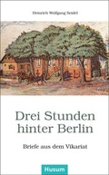 Cover: Drei Stunden hinter Berlin - Husum Druck- und Verlagsgesellschaft
