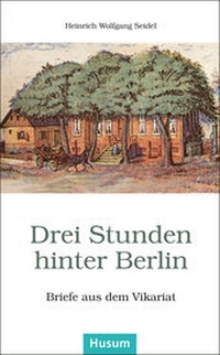 Abbildung von: Drei Stunden hinter Berlin - Husum Druck- und Verlagsgesellschaft