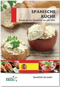 Abbildung von: Spanische Küche Rezepte geeignet für den Thermomix - Kochstudio Engel