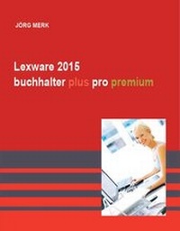 Abbildung von: Lexware 2015 buchhalter plus pro premium - New Earth Publishing