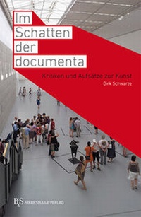 Enlarge image Cover: Im Schatten der documenta - B & S Siebenhaar Verlag OHG