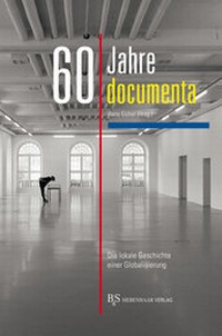 Enlarge image Cover: 60 Jahre documenta - B & S Siebenhaar Verlag OHG