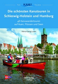 Abbildung von: Die schönsten Kanutouren in Schleswig-Holstein und Hamburg - Deutscher Kanu-Verband