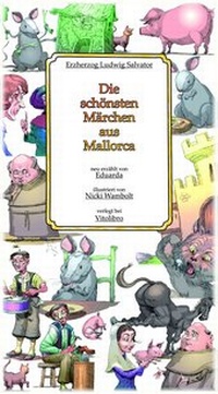 Abbildung von: Die schönsten Märchen aus Mallorca - vitolibro Vito von Eichborn