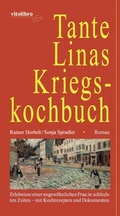 Cover: Tante Linas Kriegskochbuch - vitolibro Vito von Eichborn