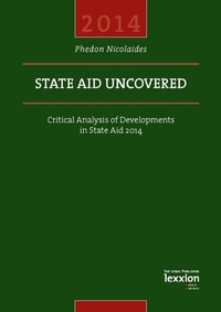 Enlarge image Cover: State Aid Uncovered - Critical Analysis of Developments in State Aid 2014 - Lexxion Verlagsgesellschaft
