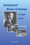 Cover: Das Wirken Bruno Gr&ouml;nings zu seinen Lebzeiten und heute - H&auml;usler, G