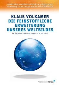 Abbildung von: Die feinstoffliche Erweiterung unseres Weltbildes - Weißensee Verlag