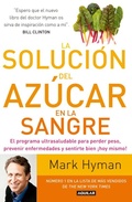 Cover: La soluci&oacute;n del az&uacute;car en la sangre : el programa ultrasaludable para perder peso, prevenir enfermedades y sentirte bien &iexcl;hoy mismo! - Aguilar