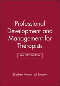 Enlarge image Cover: Professional Development and Management for Therapists - Blackwell Science Ltd