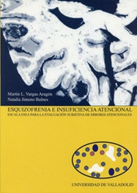 Abbildung von: Esquizofrenia e insuficiencia atencional : escala ESEA para la evaluación subjetiva de errores atencionales - Ediciones Universidad de Valladolid