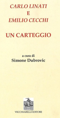 Abbildung von: Carlo Linati e Emilio Cecchi. Un carteggio - Da lontano. Studi e testi;Vecchiarelli