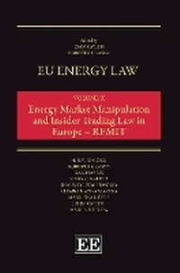 Abbildung von: EU Energy Law Volume X: Energy Market Manipulation and Insider Trading Law in Europe - REMIT - Claeys & Casteels Publishers BV