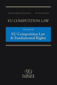 Abbildung von: EU Competition Law, Volume VIII: EU Competition Law & Fundamental Rights - Claeys & Casteels Publishers BV