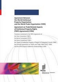 Abbildung von: Agreement Between the World Intellectual Property Organization and the World Trade Organization (1995) and Agreement on Trade-Related Aspects of Intellectual Property Rights (TRIPS Agreement) (1994) - World Intellectual Property Organization
