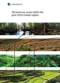 Enlarge image Cover: The Land-Use Sector Within the Post-2020 Climate Regime - Nordic Council of Ministers