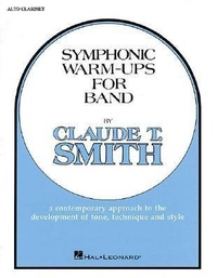 Abbildung von: Symphonic Warm-Ups for Band: E-Flat Alto Clarinet: A Contemporary Approach to the Development of Tone, Technique and Style - Hal Leonard Publishing Corporation