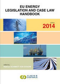 Bild: EU GEO Laws, Volume IV: EU Energy Legislation and Case Law Handbook 2014 - Claeys & Casteels Publishers BV