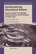 Cover: Neoliberalizing Educational Reform - Brill
