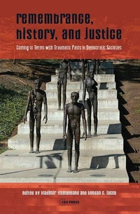 Enlarge image Cover: Remembrance, History, and Justice - Central European University Press