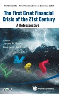 Cover: First Great Financial Crisis Of The 21st Century, The: A Retrospective - World Scientific Publishing Co Pte Ltd