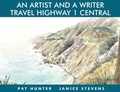 Cover: An Artist & a Writer Travel Highway 1 Central - Linden Publishing Co Inc