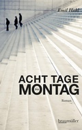 Cover: Acht Tage bis Montag - Braum&uuml;ller Verlag