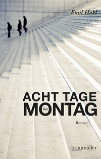 Abbildung von: Acht Tage bis Montag - Braumüller Verlag