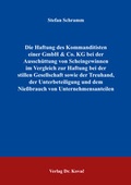 Cover: Die Haftung des Kommanditisten einer GmbH & Co. KG bei der Aussch&uuml;ttung von Scheingewinnen im Vergleich zur Haftung bei der stillen Gesellschaft sowie der Treuhand, der Unterbeteiligung und dem Nie&szlig;brauch von Unternehmensanteilen - Kovac, Dr. Verlag